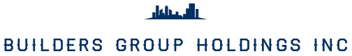 Builders Group Holdings Inc.
